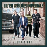 Lil' Ed And The Blues Imperials - Jump Start