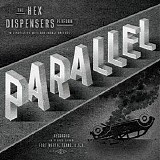 The Hex Dispensers - Parallel