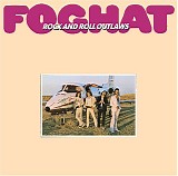 Foghat - Rock And Roll Outlaws