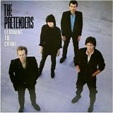 The Pretenders - Learning To Crawl