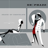 De-Phazz - Death by Chocolate (2001)