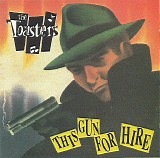 Toasters, The - This Gun For Hire