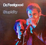 Dr. Feelgood - Stupidity and more