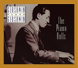 George Gershwin - Gershwin Plays Gershwin: The Piano Rolls