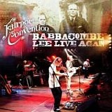 Fairport Convention - "Babbacombe" Lee Live Again