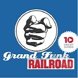 Grand Funk Railroad - 10 Great Songs