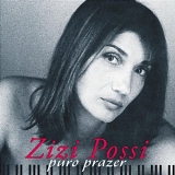 Zizi Possi - Puro Prazer