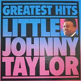 Little Johnny Taylor - Greatest Hits