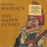 10,000 Maniacs - You Happy Puppet