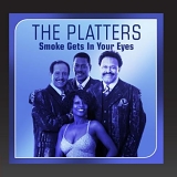 The Platters - Smoke Gets In Your Eyes