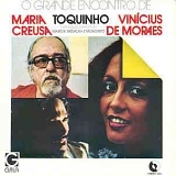 Vinicius de Moraes, Maria Creuza e Toquinho - Vinicius de Moraes, Maria Creuza e Toquinho