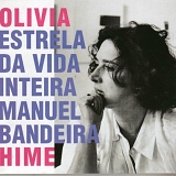 Olivia Hime - Estrela da Vida Inteira - Manuel Bandeira