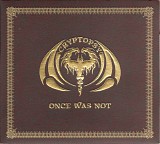 Cryptopsy - Once Was Not