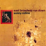 Sonny Rollins - East Broadway Run Down