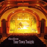 Eliza Gilkyson - Your Town Tonight