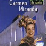 Carmen Miranda - RaÃ­zes do Samba