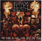 NAPALM DEATH - The Code Is Red... Long Live the Code
