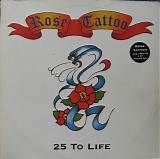 Rose Tattoo - 25 to Life