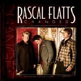 Rascal Flatts - Changed