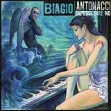 Biagio Antonacci - Sapessi dire no