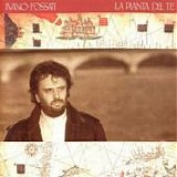 Ivano Fossati - La pianta del tÃ¨