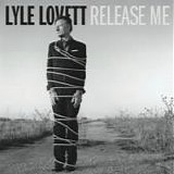 Lyle Lovett - Release me