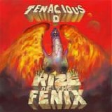 Tenacious D - Rize of the fenix