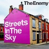 The Enemy - Streets in the sky