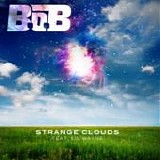 B.o.B - Strange clouds