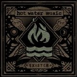 Hot Water Music - Exister