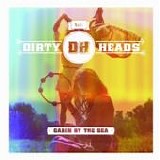 The Dirty Heads - Cabin by the sea