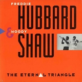 Freddie Hubbard & Woody Shaw - The Eternal Triangle