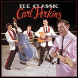 Carl Perkins - The Classic