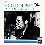 Eric Dolphy with Booker Little - Far Cry