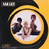 Amari - Callin' (Will You Players Ever Learn)
