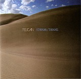 Pelican - Ataraxia/Taraxis