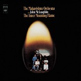 MAHAVISHNU ORCHESTRA - 1972: The Inner Mounting Flame