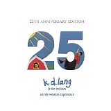 K.D. Lang & The Reclines - A Truly Western Experience (25th Anniversary Edition)