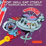 Pop Will Eat Itself - At Weirds Bar And Grill