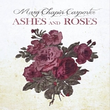 Mary Chapin Carpenter - Ashes & Roses