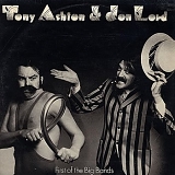 Tony Ashton & Jon Lord - First Of The Big Bands