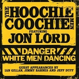 Jon Lord & The Hoochie Coochie Men - Danger: White Men Dancing