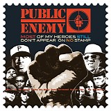 Public Enemy - Most Of My Heroes Still Don't Appear On No Stamp