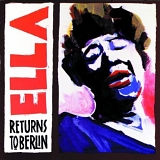 Ella Fitzgerald - Ella Returns To Berlin