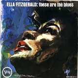 Ella Fitzgerald - These Are The Blues