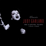 Judy Garland - Classic Judy Garland:  The Capitol Years (1955 - 1965)  -