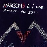 Maroon 5 - Live Friday The 13th Disc 2