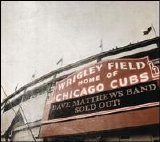 Dave Matthews Band - Live at Wrigley Field Disc 1