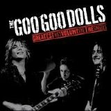 Goo Goo Dolls - Greatest Hits, Vol. 1: The Singles