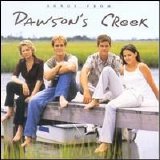 Various artists - Songs from Dawson's Creek